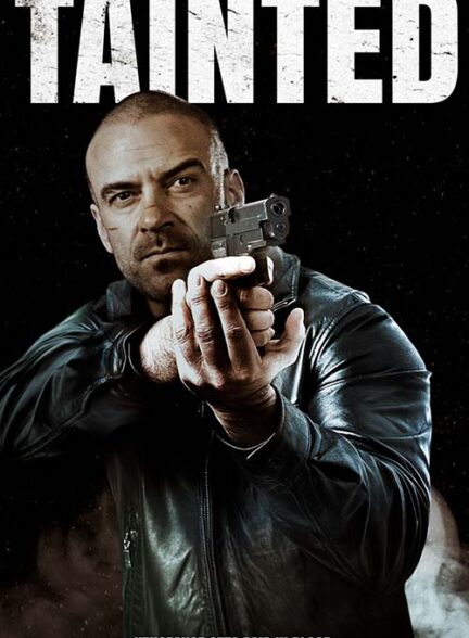 دانلود فیلم Tainted / تباه شده