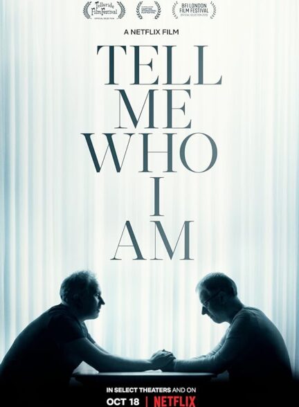 دانلود فیلم Tell Me Who I Am / به من بگو کی هستم