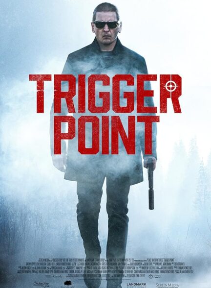 دانلود فیلم Trigger Point / تریگر پوینت