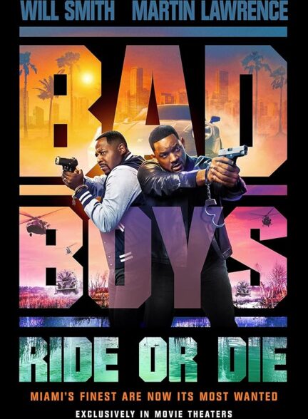 دانلود فیلم Bad Boys: Ride or Die / پسران بد: بران یا بمیر