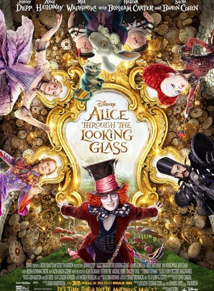 دانلود فیلم Alice Through the Looking Glass / آلیس در آن‌سوی آینه