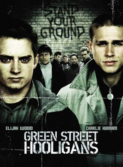 دانلود فیلم Green Street Hooligans / خیابان سبز